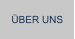 ÜBER UNS