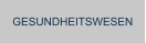 GESUNDHEITSWESEN