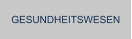 GESUNDHEITSWESEN