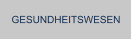 GESUNDHEITSWESEN